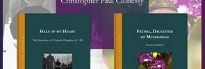 Le PISAI annonce la publication de deux nouveaux ouvrages de Christopher Clohessy: Fâtima, Daughter of Muḥammad e Half of My Heart. The Narratives of Zaynab, Daughter of ʻAlî (Gorgias Press 2018).