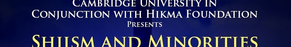 Conference in Cambridge 'Shiism and Minorities'
