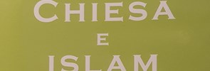 Chiesa e Islam in Italia, Edizioni Dehoniane Bologna 2019, a cura di Antonio Angelucci, Maria Bombardieri, Antonio Cuciniello, Davide Tacchini
