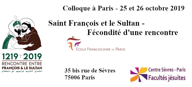 L’École Franciscaine de Paris avec le Service National pour les Relations avec les musulmans, a organisé le colloque: François et le Sultan (1219): fécondité d’une rencontre ?