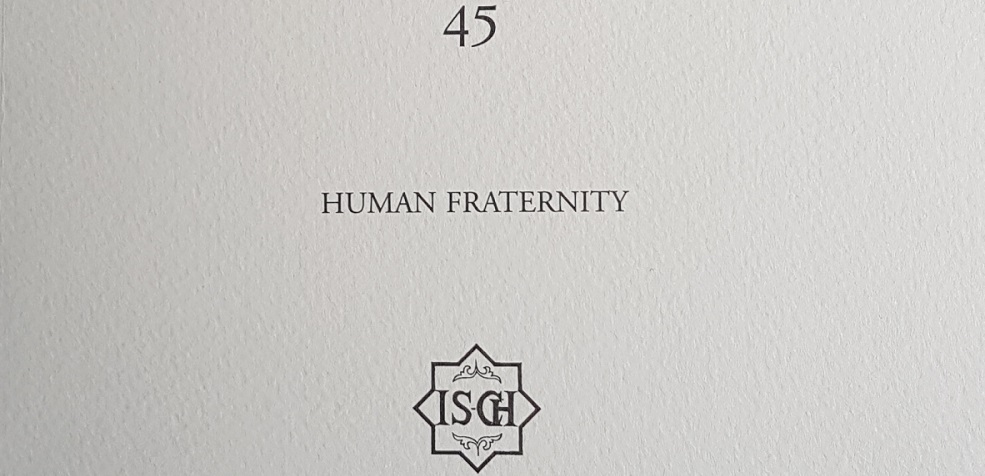 Islamochristiana 45 'Human Fraternity' est maintenant publiée. Ce numéro est dedié au “Document on Human Fraternity for World Peace and Living Together”