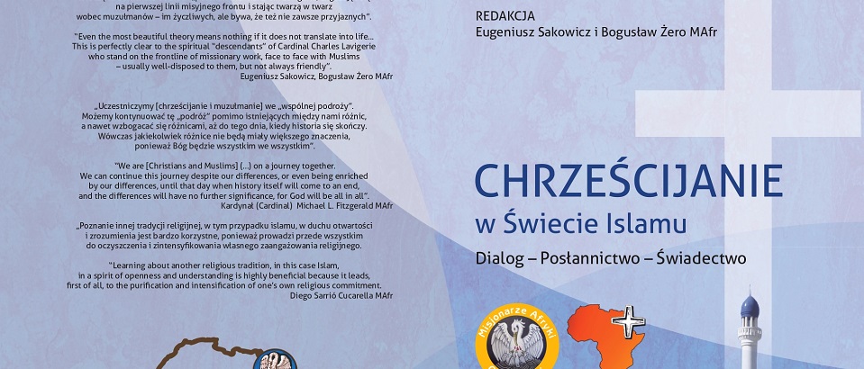 Le livre Chrześcijani w świecie islamo. Dialog - Posłannictwo - Świadectwo / Christians in the World of Islam. Dialogue - Mission - Witness a eté publié