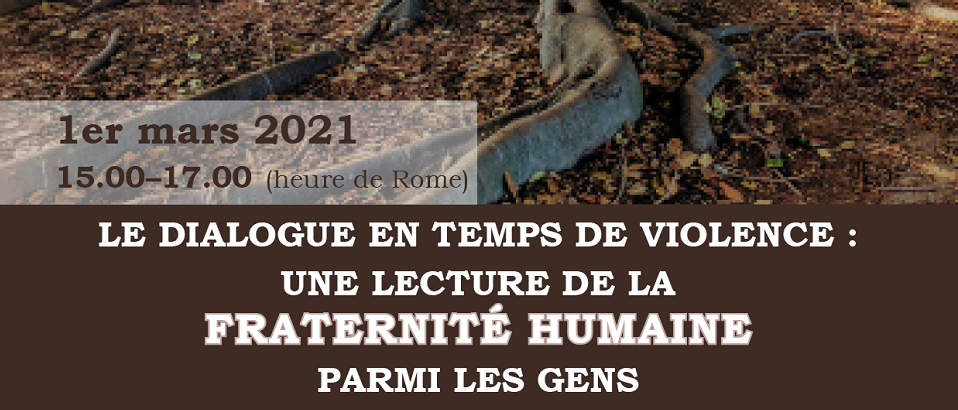 Le webinaire « Le dialogue en temps de violence : une lecture de la Fraternité humaine parmi les gens » organisé par la Commission UISG USG a eu lieu le 1 mars 2021