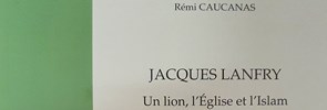 Le PISAI a le plaisir d’annoncer la publication du nouveau livre de Rémi Caucanas 'Jacques Lanfry. Un lion, l’Église et l’Islam', publié dans la série « Studi arabo-islamici del PISAI »