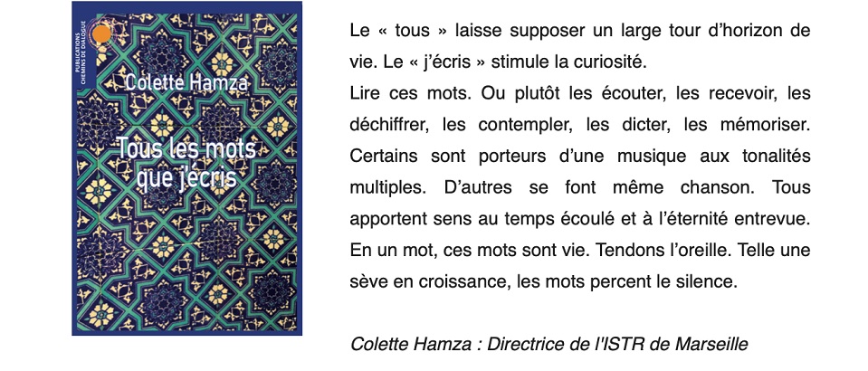 Le PISAI a le plaisir d’annoncer la publication du livre de Sœur Colette Hamza, Tous les mots que j’écris, Chemins de Dialogue, Marseille 2021