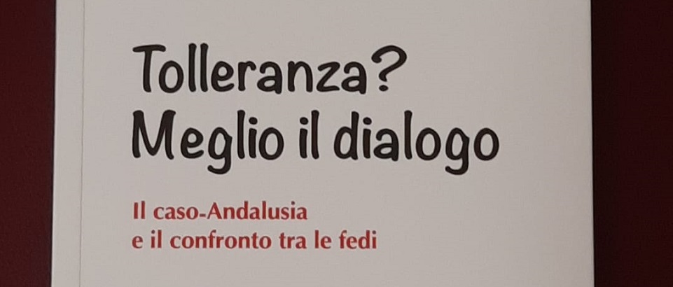 Le PISAI a le plaisir de signaler la publication du livre d’Adrien Candiard : Tolleranza? Meglio il dialogo. Il caso-Andalusia e il confronto tra le fedi