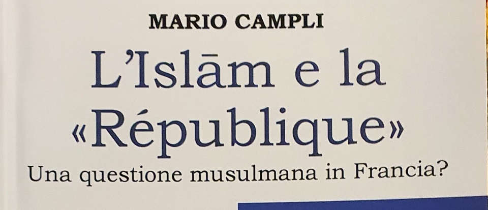 Le PISAI annonce la nouvelle publication de Mario Campli, ancien étudiant du PISAI, intitulée : L’Islām e la «République». Une question musulmane en France ?