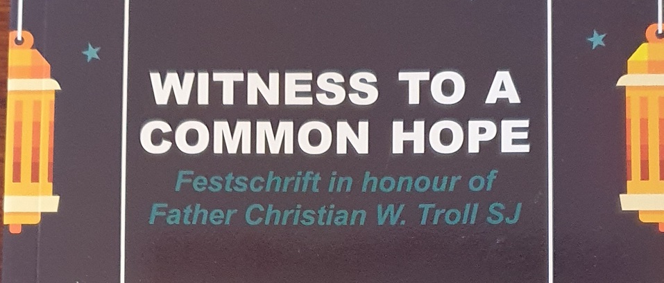 Il PISAI è lieto di annunciare la pubblicazione in Ottobre 2022 del libro Witness to a Common Hope. Festschrift in honour of Father Christian W. Troll SJ, edito dalla Gujarat Sahitya Prakash (Anand, India)