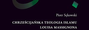 Nuova pubblicazione di Piotr Sękowski Il PISAI è lieto di annunciare la pubblicazione del volume 'Chrześcijańska teologia islamu Louisa Massignona' (Seko 2024) di Piotr Sękowski
